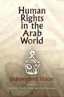 Human Rights in the Arab World : Independent Voices