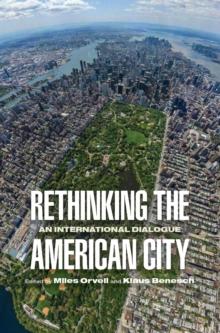 Rethinking the American City : An International Dialogue