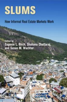 Slums : How Informal Real Estate Markets Work