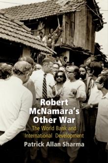 Robert McNamara's Other War : The World Bank and International Development