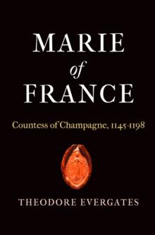 Marie of France : Countess of Champagne, 1145-1198