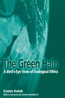 The Green Halo : A Bird's-Eye View of Ecological Ethics