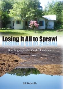 Losing It All to Sprawl : How Progress Ate My Cracker Landscape