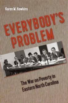 Everybody's Problem : The War on Poverty in Eastern North Carolina