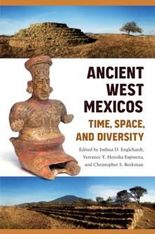 Ancient West Mexicos : Time, Space, and Diversity