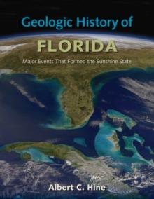 Geologic History of Florida : Major Events that Formed the Sunshine State