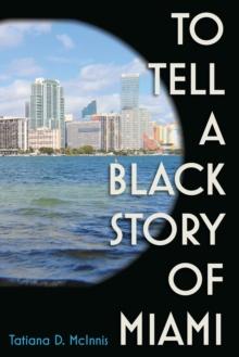 To Tell a Black Story of Miami