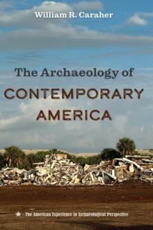 The Archaeology of Contemporary America