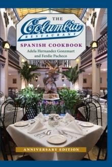 The Columbia Restaurant Spanish Cookbook