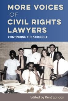 More Voices of Civil Rights Lawyers : Continuing the Struggle