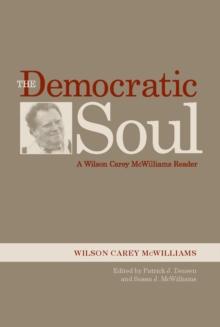 The Democratic Soul : A Wilson Carey McWilliams Reader