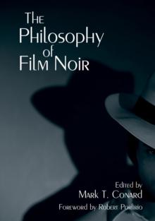 The Philosophy of Film Noir