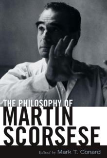 The Philosophy of Martin Scorsese