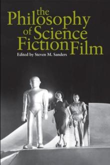 The Philosophy of Science Fiction Film