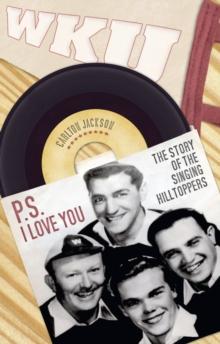 P.S. I Love You : The Story of the Singing Hilltoppers