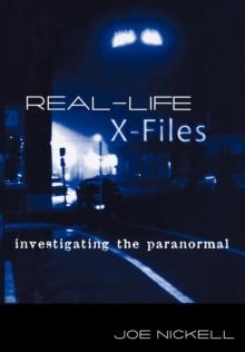 Real-Life X-Files : Investigating the Paranormal