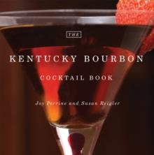 The Kentucky Bourbon Cocktail Book