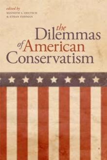 The Dilemmas of American Conservatism