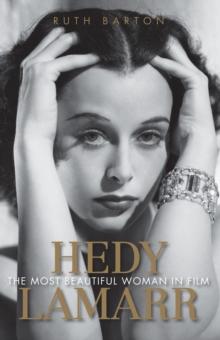 Hedy Lamarr : The Most Beautiful Woman in Film