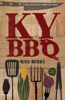 KY BBQ : The Kentucky Barbecue Book