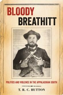 Bloody Breathitt : Politics and Violence in the Appalachian South