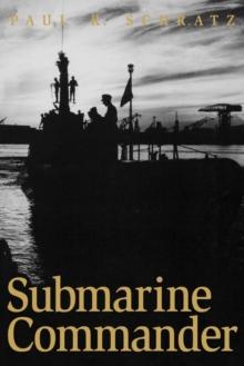 Submarine Commander : A Story of World War II and Korea