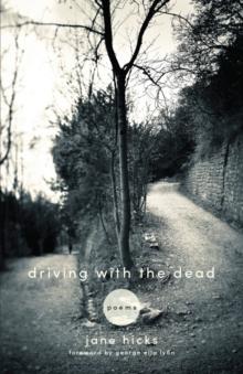 Driving with the Dead : Poems