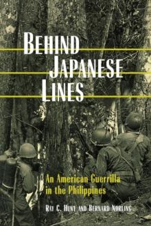 Behind Japanese Lines : An American Guerrilla in the Philippines