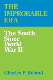 The Improbable Era : The South since World War II