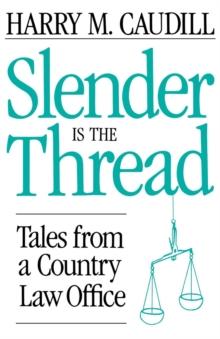 Slender Is The Thread : Tales from a Country Law Office