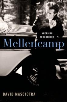 Mellencamp : American Troubadour