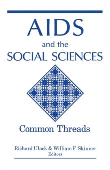 AIDS and the Social Sciences : Common Threads