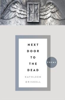 Next Door to the Dead : Poems