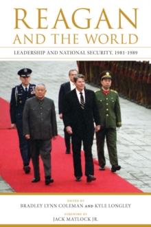 Reagan and the World : Leadership and National Security, 1981--1989