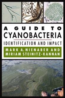 A Guide to Cyanobacteria : Identification and Impact