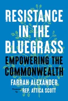 Resistance in the Bluegrass : Empowering the Commonwealth