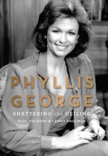 Phyllis George : Shattering the Ceiling