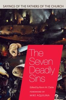 The Seven Deadly Sins : Sayings of the Fathers of the Church