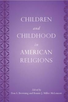 Children and Childhood in American Religions