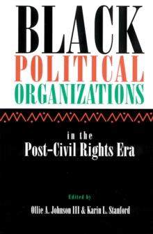 Black Political Organizations in the Post-Civil Rights Era