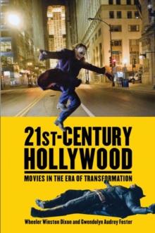 21st-Century Hollywood : Movies in the Era of Transformation