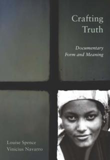 Crafting Truth : Documentary Form and Meaning