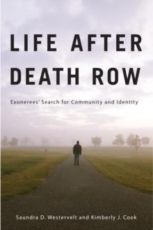 Life after Death Row : Exonerees' Search for Community and Identity