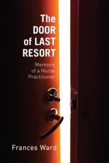 The Door of Last Resort : Memoirs of a Nurse Practitioner