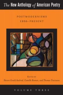 The New Anthology of American Poetry : Postmodernisms 1950-Present