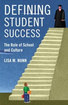 Defining Student Success : The Role of School and Culture