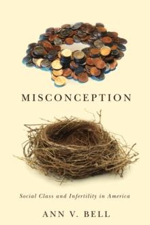 Misconception : Social Class and Infertility in America