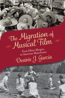 The Migration of Musical Film : From Ethnic Margins to American Mainstream