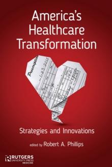 America's Healthcare Transformation : Strategies and Innovations