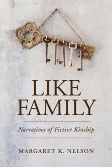 Like Family : Narratives of Fictive Kinship